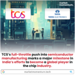 TCS Accelerates India’s Semiconductor Rollout